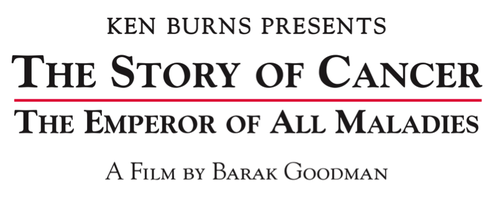 WETA Launches Website for Ken Burns Presents “The Story Of Cancer: The Emperor of All Maladies”